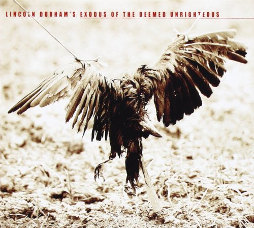Lincoln Durham - Exodus of the Deemed Unrighteous - Zortam Music