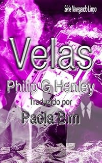 Livro Velas: Dinheiro, espiões e aqueles que os caçam. (Navegando Limpo Livro 3)