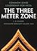 The Three Meter Zone: Common Sense Leadership for NCOs by J. D. Pendry