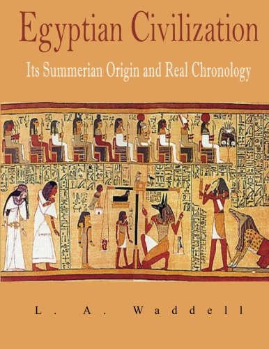 E.b.o.o.k Egyptian Civilization: Its Summerian Origin and Real Chronology<br />[R.A.R]