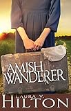 The Amish Wanderer by Laura V Hilton