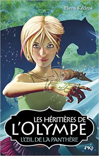 2 Les Heritieres De L Olympe L Oeil De La Panthere 2 Amazon Fr Kedros Elena Livres
