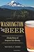 Washington Beer: A Heady History of Evergreen State Brewing (American Palate) by Michael F. Rizzo