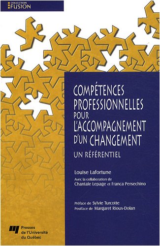 Compétences professionnelles pour l'accompagnement d'un changement : Un référentiel by Louise Lafortune, Chantale Lepage, Franca Persechino