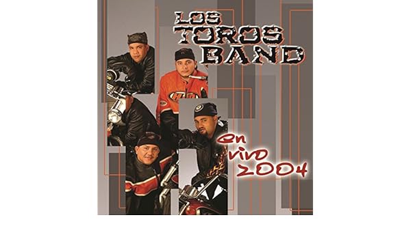 los toros band el mujeron mp3 los toros band el mujeron mp3