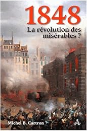 1848, la révolution des misérables ?