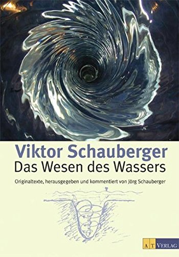 Das Wesen Des Wassers Originaltexte Viktor Schauberger Pdf Lonoxoftme