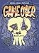 Game over - tome 18 - Bad cave by 