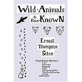 Wild Animals I Have Known [with Biographical Introduction]