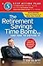 The Retirement Savings Time Bomb . . . and How to Defuse It: A Five-Step Action Plan for Protecting Your IRAs, 401(k)s, and Other Retirement Plans from Near Annihilation by the Taxman