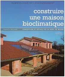 Construire une maison bioclimatique