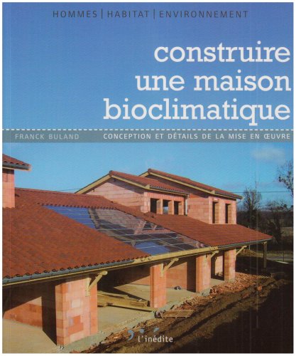 Construire une maison bioclimatique