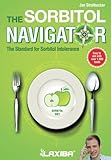 Laxiba The Sorbitol Navigator: The Standard for Sorbitol Intolerance (The Nutrition Navigator Books) by J. N. Stratbucker