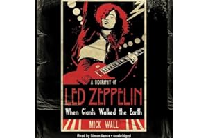 When Giants Walked the Earth: A Biography of Led Zeppelin