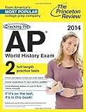 Cracking the AP World History Exam, 2014 Edition (College Test Preparation) by Princeton Review