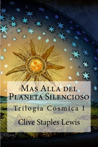 Mas Alla del Planeta Silencioso: Trilogia Cosmica I (Spanish Edition)