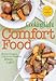 Cooking Light Comfort Food: Home-Cooked, Delicious Classics Made Light by Editors of Cooking Light Magazine