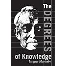 The Degrees of Knowledge (The Collected Works of Jacques Maritain, Vol. 7)