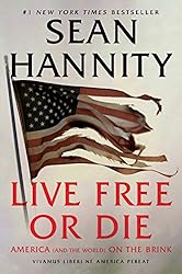 Live Free Or Die: America (and the World) on the