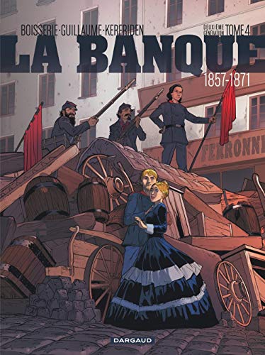 La banque, Tome 4 : Le pactole de la Commune by Pierre Boisserie, Philippe Guillaume
