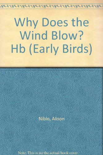 Why Does the Wind Blow? (Early Birds Weather)
