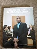 Human Behavior in Organizations: Custom Edition for Purdue University