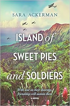 Island of Sweet Pies and Soldiers, by Sara Ackerman Island of Sweet Pies and Soldiers, by Sara Ackerman
