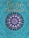 The Art of the Mandala 1402757220 Book Cover