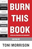 Burn This Book: Notes on Literature and Engagement