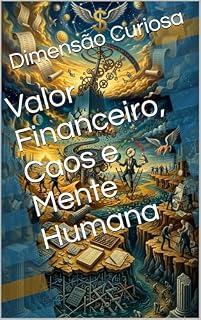 Livro Valor Financeiro, Caos e Mente Humana