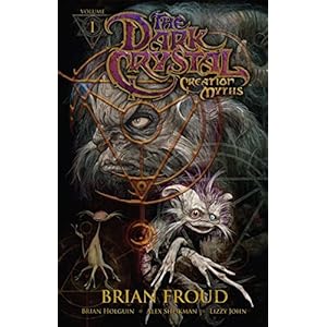 Jim Henson's The Dark Crystal: Creation Myths Vol. 1 (English Edition) [Kindle版]