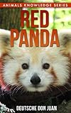 Red Panda: Beautiful Pictures & Interesting Facts Children Book About Red Pandas (Animals Knowledge Series)