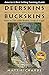 Deerskins into Buckskins: How to Tan with Brains, Soap or Eggs; 2nd Edition by Matt Richards