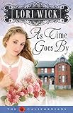 As Time Goes By (The Californians Book 2) by Lori Wick