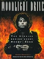 Moonlight Drive: The stories behind every Doors' Song 1858681170 Book Cover