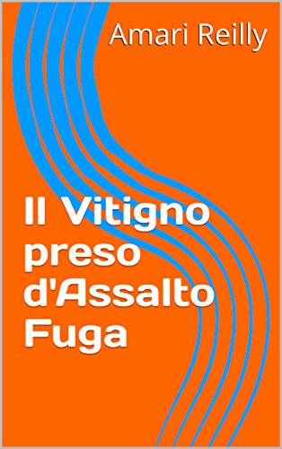 Il Vitigno preso d'Assalto Fuga (Italian Edition)