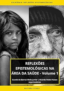 Livro REFLEXÕES EPISTEMOLÓGICAS NA ÁREA DA SAÚDE - Volume 1