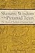 Shamanic Wisdom in the Pyramid Texts: The Mystical Tradition of Ancient Egypt by Jeremy Naydler