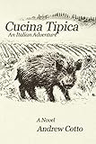 Cucina Tipica: An Italian Adventure by