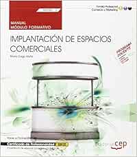Manual. Implantación de Espacios Comerciales (MF0501_3). Certificados de profesionalidad. Implantación y animación de espacios comerciales (COMP0108)