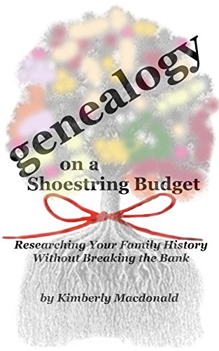 Genealogy on a Shoestring Budget: Researching Your Family History Without Breaking the Bank