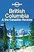 Lonely Planet British Columbia & the Canadian Rockies (Travel Guide)