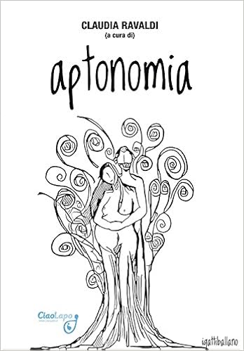 Aptonomia Racconti Selezionati Dal Concorso Letterario Le Parole Dell Amore 15 Ravaldi C Amazon Com Books