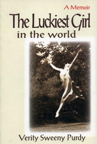 The Luckiest Girl in the World: A Memoir