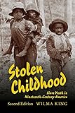 Stolen Childhood, Second Edition: Slave Youth in Nineteenth-Century America (Blacks in the Diaspora)