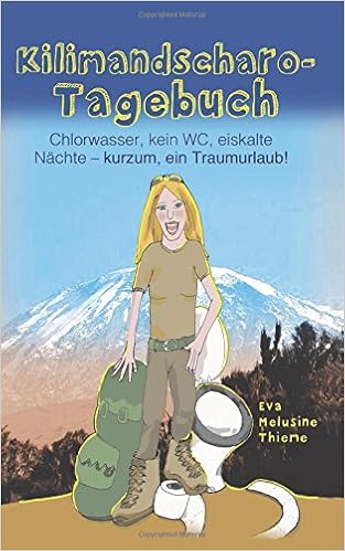 Kilimandscharo Tagebuch Chlorwasser Kein Wc Eiskalte Naechte Kurzum Ein Traumurlaub Amazon Es Thieme Eva Melusine Libros En Idiomas Extranjeros Kilimandscharo Tagebuch Chlorwasser Kein Wc Eiskalte Naechte Kurzum Ein Traumurlaub Amazon Es Thieme Eva Melusine Libros En Idiomas Extranjeros