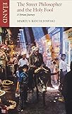 The Street Philosopher and the Holy Fool: A Syrian Journey by Marius Kociejowski