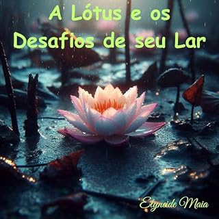 Livro A Lótus e os Desafios de seu Lar