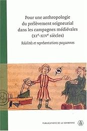 Pour une anthropologie du prélèvement seigneurial dans les campagnes médiévales