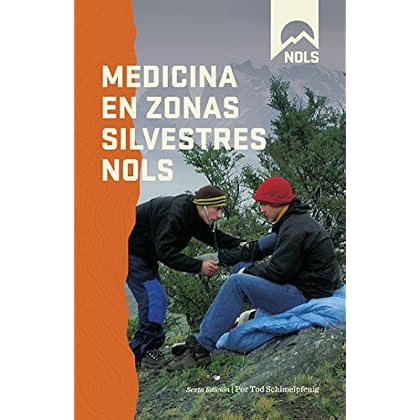 Medicina en Zonas Silvestres NOLS (NOLS Library) Medicina en Zonas Silvestres NOLS (NOLS Library)